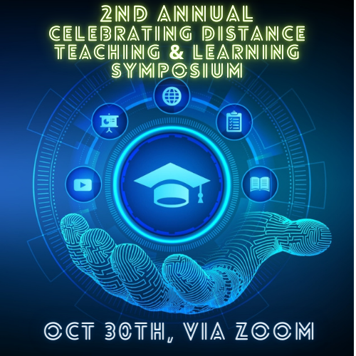 2ND ANNUAL 2023 Celebrating Distance Teaching and Learning Symposium