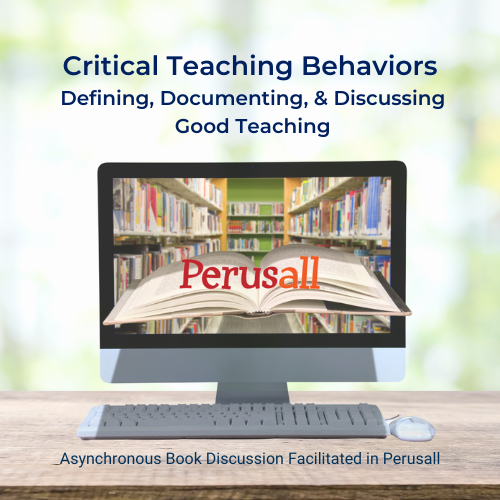 Graphic with a computer that says Perusall on the screen. The top text says: Critical Teaching Behaviors. Defining, Documenting, & Discussing Good Teaching. The bottom text says: Asynchronous Book Discussion Facilitated in Perusall