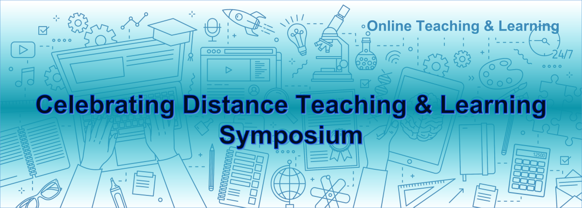 Celebrating Distance Teaching and Learning Symposium
